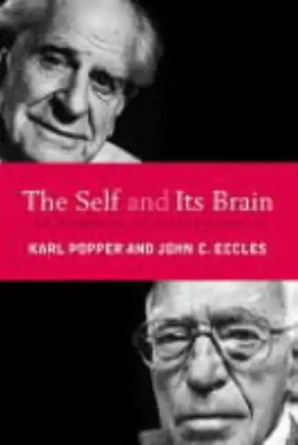 The Self and Its Brain: An Argument for Interactionism - Paperback