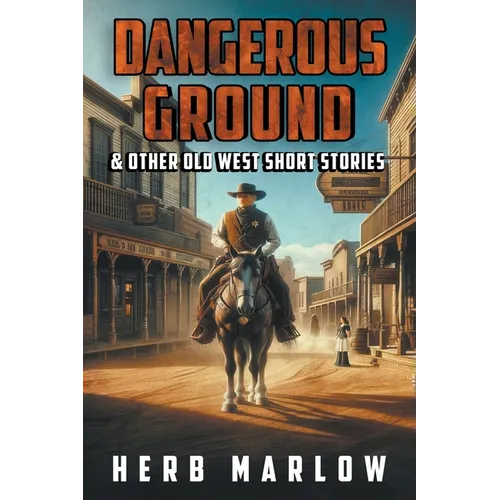 Dangerous Ground and Other Old West Short Stories - Paperback