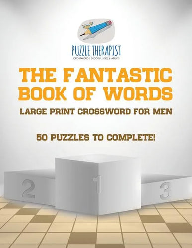 The Fantastic Book of Words Large Print Crossword for Men 50 Puzzles to Complete! - Paperback