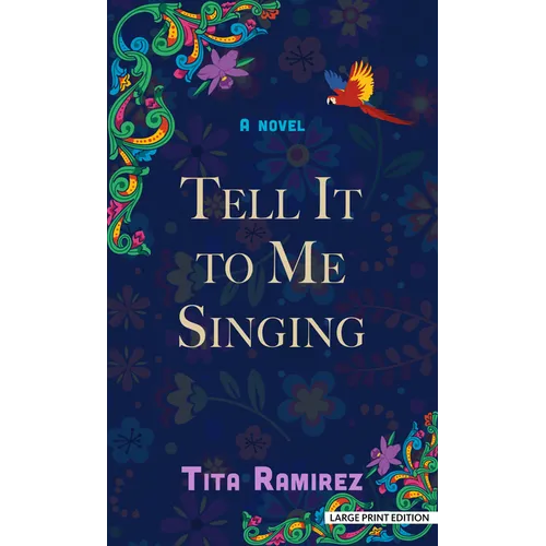 Tell It to Me Singing - Library Binding