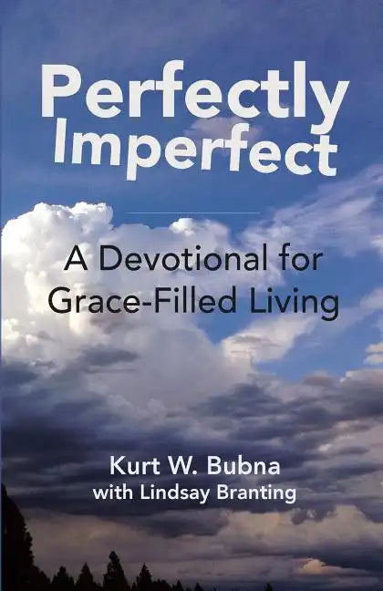 Perfectly Imperfect: A Devotional for Grace-Filled Living - Paperback