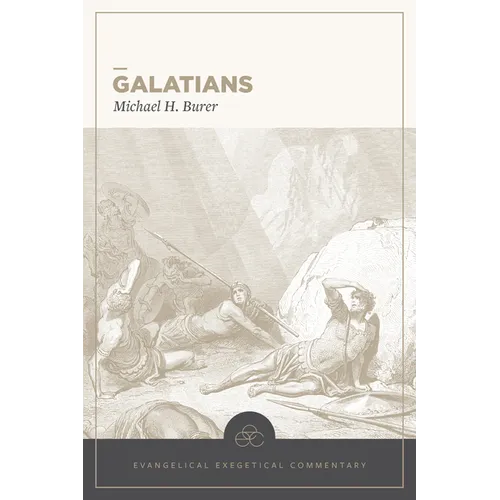 Galatians: Evangelical Exegetical Commentary - Hardcover