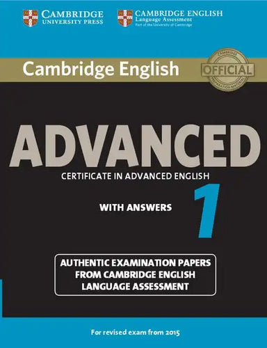 Cambridge English Advanced 1 for Revised Exam from 2015 Student's Book with Answers: Authentic Examination Papers from Cambridge English Language Asse - Paperback