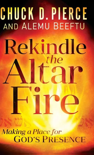 Rekindle the Altar Fire - Hardcover