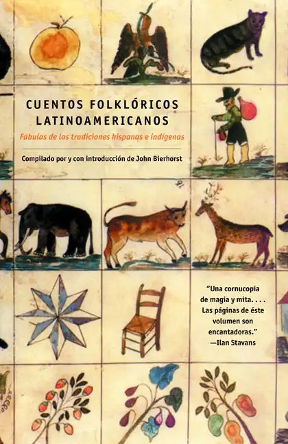 Cuentos Folkloricos Latinoamericanos: Fábulas de Las Tradiciones Hispanas E Indígenas / Latin American Folktales: Stories from Hispanic and Indian Tra - Paperback