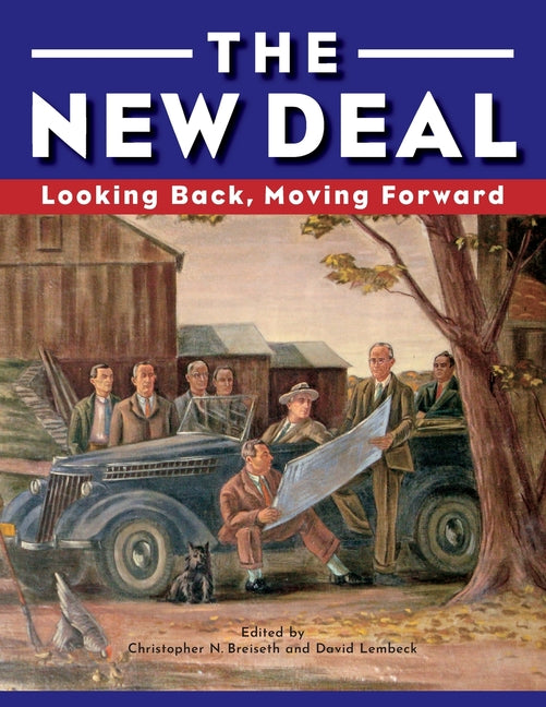 The New Deal: Looking Back, Moving Forward - Paperback