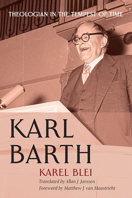 Karl Barth: Theologian in the Tempest of Time - Paperback