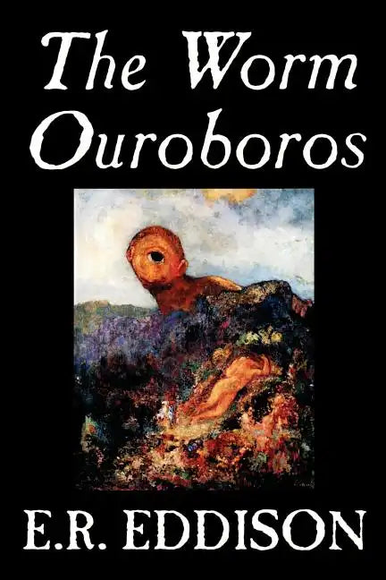The Worm Ouroboros by E.R. Eddison, Fiction, Fantasy - Paperback