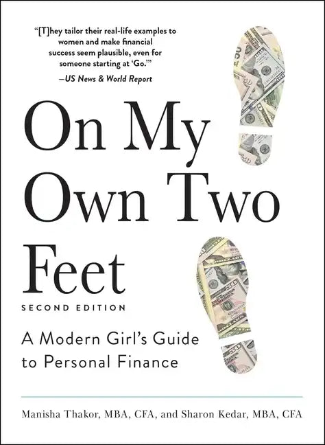 On My Own Two Feet: A Modern Girl's Guide to Personal Finance - Paperback