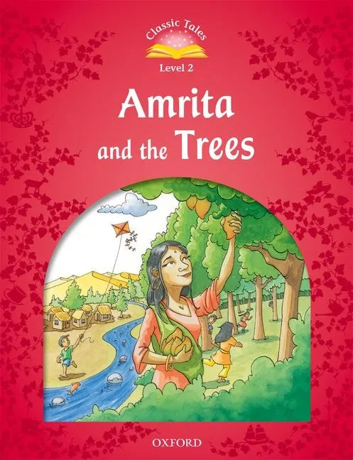 Classic Tales: Level 2: Amrita and the Trees - Paperback