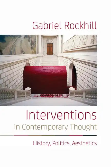 Interventions in Contemporary Thought: History, Politics, Aesthetics - Paperback