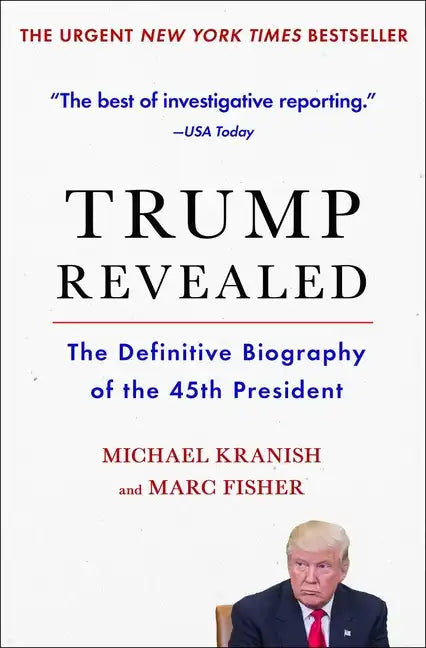 Trump Revealed: The Definitive Biography of the 45th President - Paperback