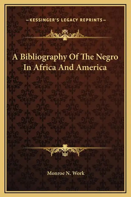 A Bibliography of the Negro in Africa and America - Hardcover
