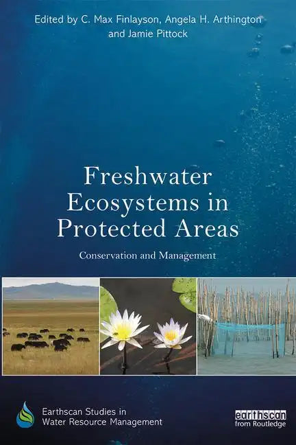 Freshwater Ecosystems in Protected Areas: Conservation and Management - Paperback