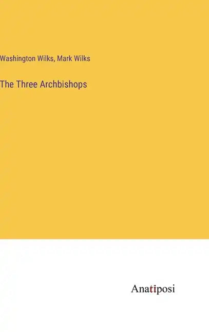 The Three Archbishops - Hardcover