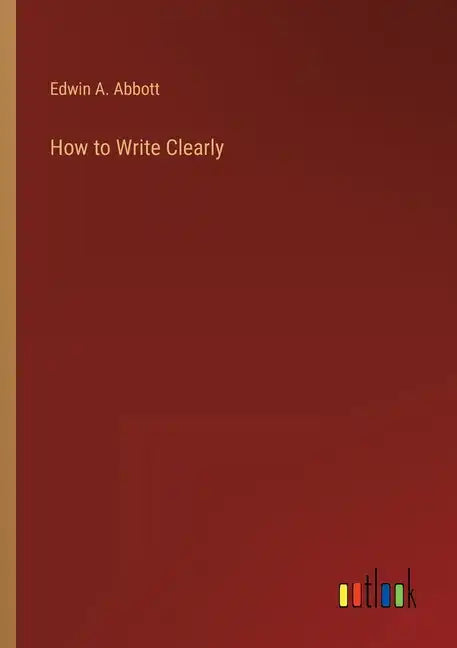 How to Write Clearly - Paperback