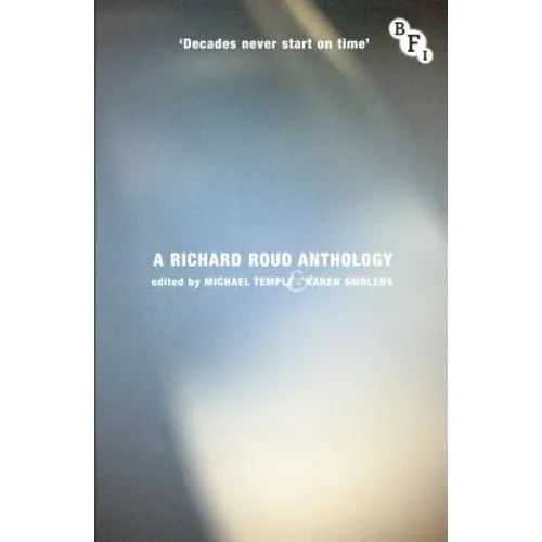 Decades Never Start on Time: A Richard Roud Anthology - Paperback