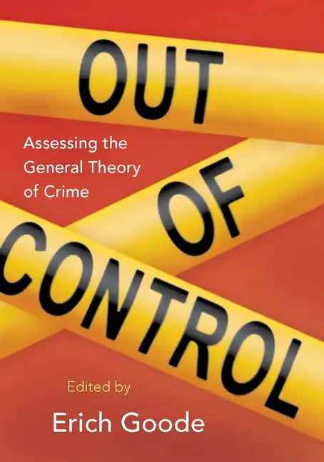 Out of Control: Assessing the General Theory of Crime - Paperback
