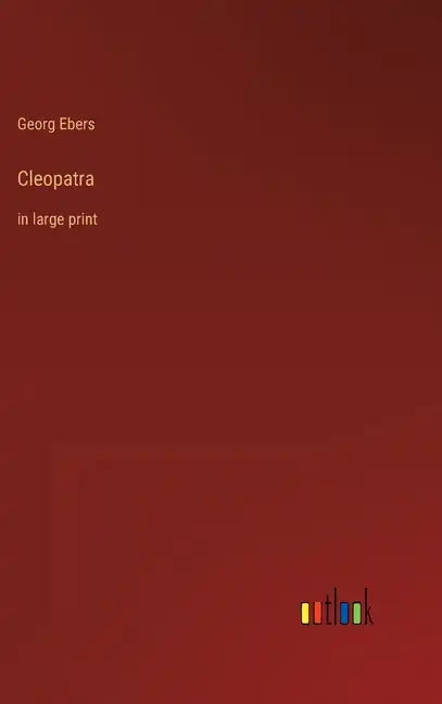 Cleopatra: in large print - Hardcover