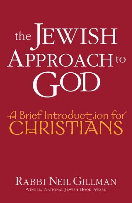 The Jewish Approach to God: A Brief Introduction for Christians - Paperback