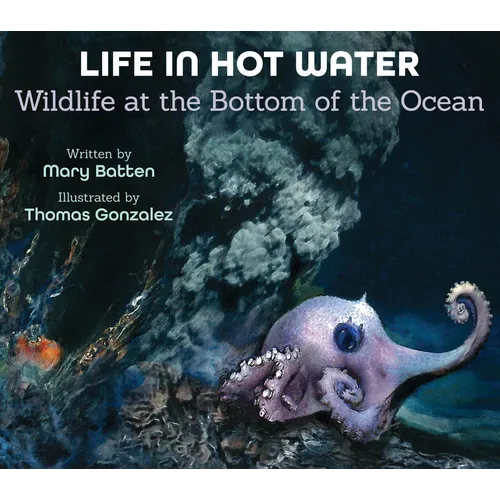 Life in Hot Water: Wildlife at the Bottom of the Ocean - Paperback
