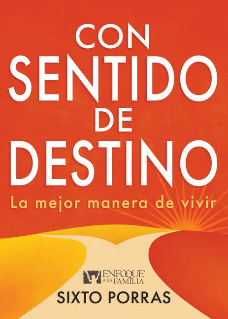 Con Sentido de Destino: La Mejor Manera de Vivir - Paperback