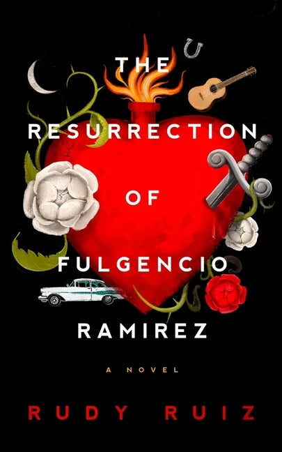 The Resurrection of Fulgencio Ramirez - Hardcover