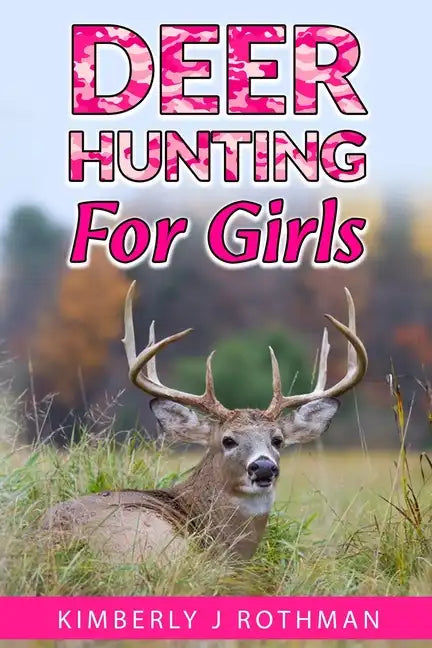 Deer Hunting for Girls - Paperback