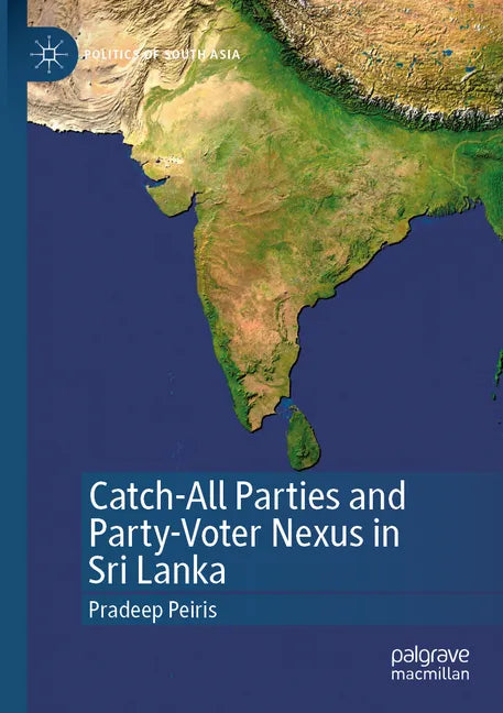 Catch-All Parties and Party-Voter Nexus in Sri Lanka - Paperback