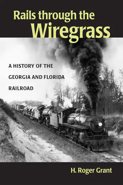Rails through the Wiregrass - Hardcover