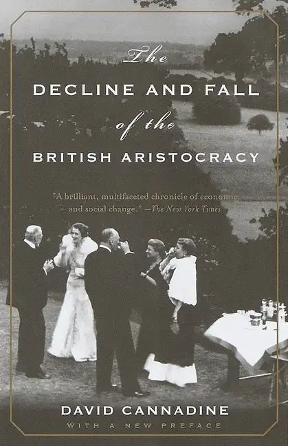 The Decline and Fall of the British Aristocracy - Paperback