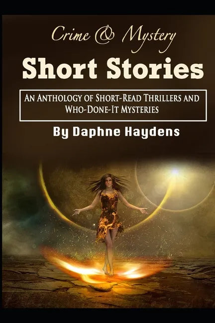 Crime & Mystery Short Stories: An Anthology of Short-Read Thrillers and Who-Done-It Mysteries - Paperback