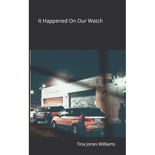 It Happened on Our Watch - Paperback