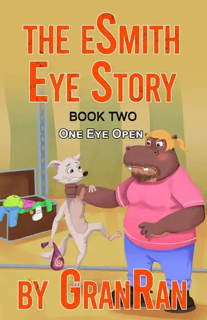 The eSmith Eye Story: Book Two: One Eye Open - Paperback