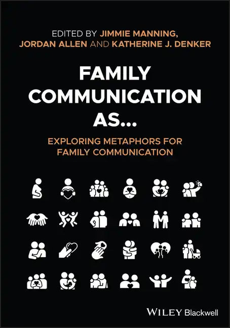 Family Communication As... Exploring Metaphors for Family Communication - Paperback
