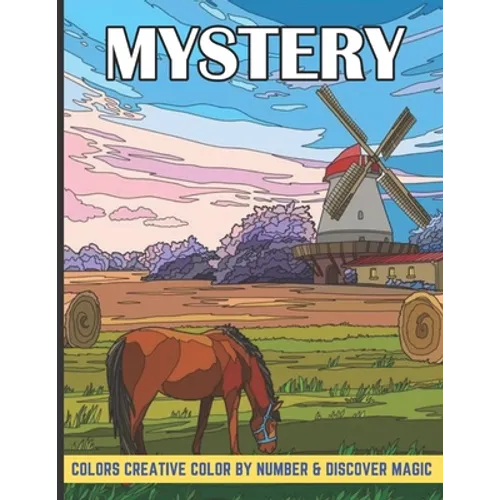 Mystery colors creative color by number & discover magic: An Adult Color by Number Mystery Coloring Book with Fun, Easy, and Relaxing. - Paperback