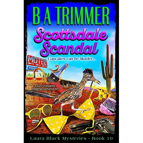 Scottsdale Scandal: a fun, romantic, thrilling adventure... - Paperback