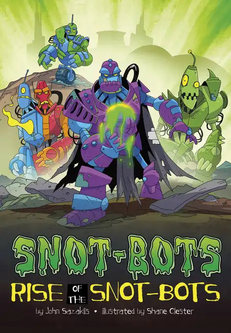 Rise of the Snot-Bots - Hardcover