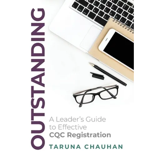 Outstanding: A Leader's Guide to Effective Cqc Registration - Paperback
