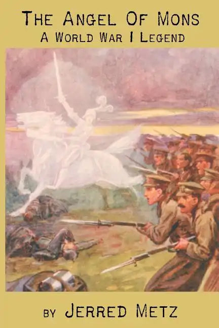 The Angel of Mons: A World War I Legend - Paperback