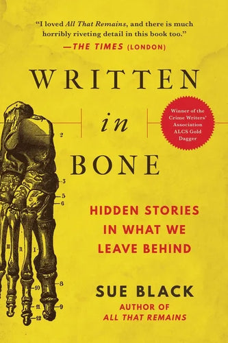 Written in Bone: Hidden Stories in What We Leave Behind - Paperback