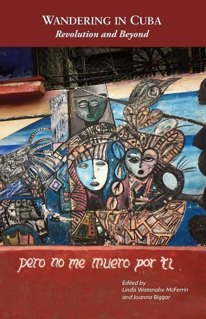 Wandering in Cuba: Revolution and Beyond - Paperback