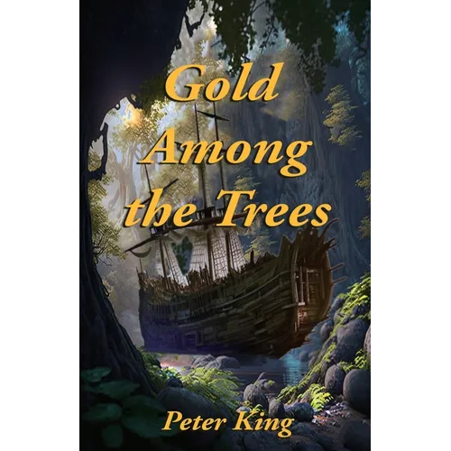 Gold Among the Trees - Paperback