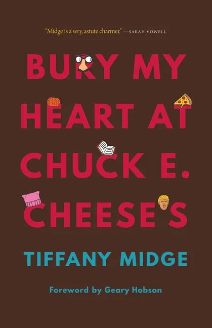 Bury My Heart at Chuck E. Cheese's - Paperback