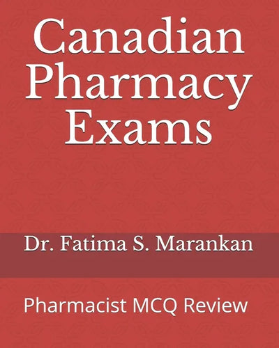 Canadian Pharmacy Exams: Pharmacist MCQ Review 2021 - Paperback