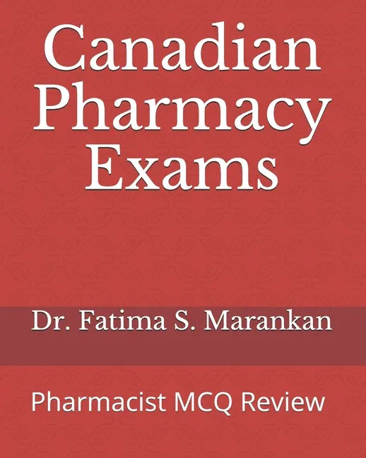 Canadian Pharmacy Exams: Pharmacist MCQ Review 2021 - Paperback