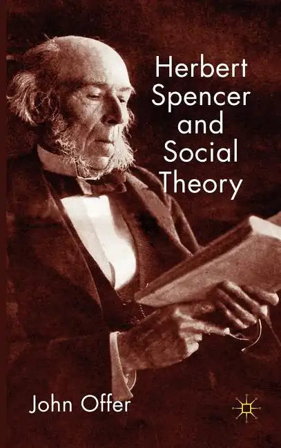 Herbert Spencer and Social Theory - Hardcover
