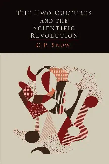 The Two Cultures and the Scientific Revolution - Paperback