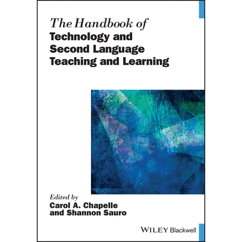 The Handbook of Technology and Second Language Teaching and Learning - Paperback