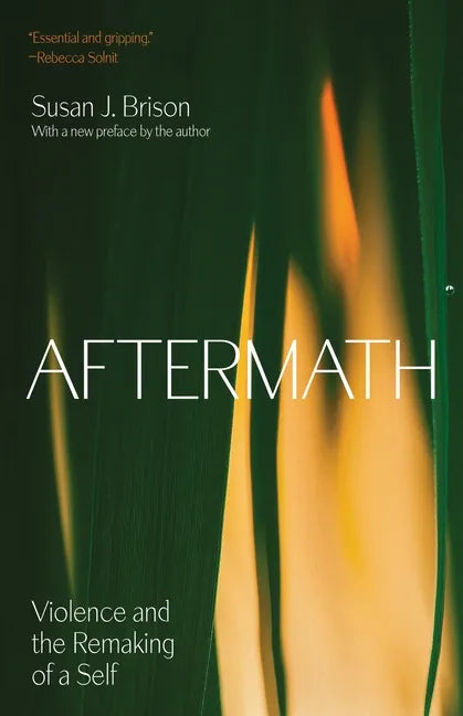 Aftermath: Violence and the Remaking of a Self - Paperback
